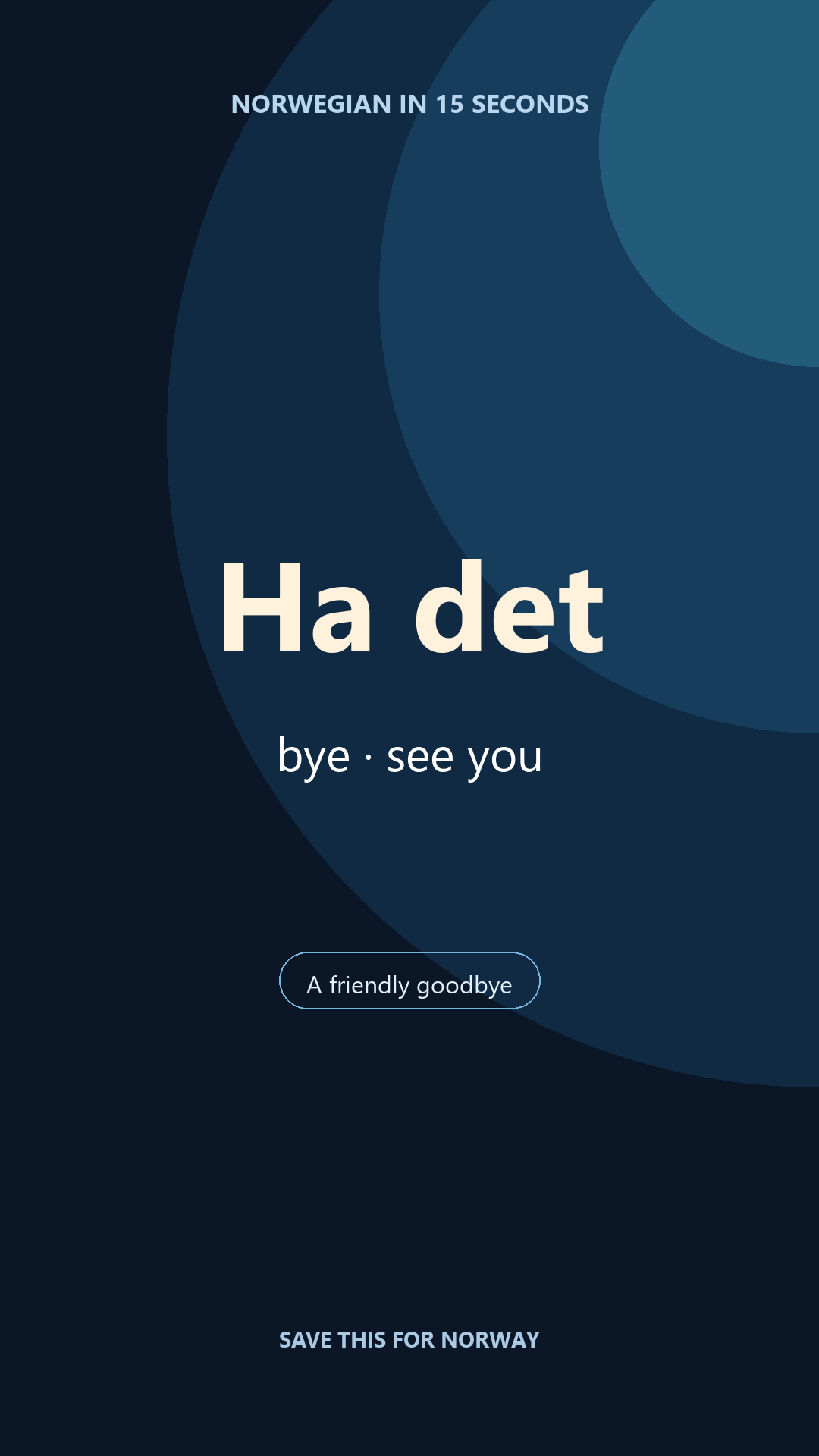 Ha det means goodbye